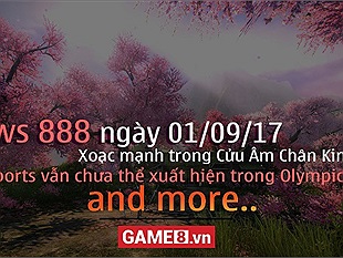 News 888 01/09/17: Game online giờ cho cả Xoạc vào ạ..
