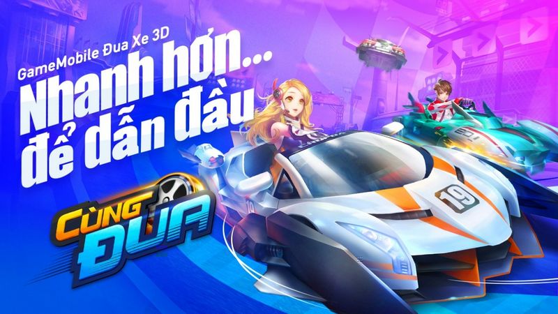 Cùng Đua - Game mobile đua xe 3D chính thức ra lên kệ